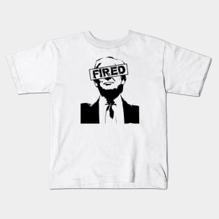 Trump FIRED Kids T-Shirt